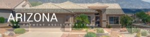 Arizona Down Payment Assistance Finder