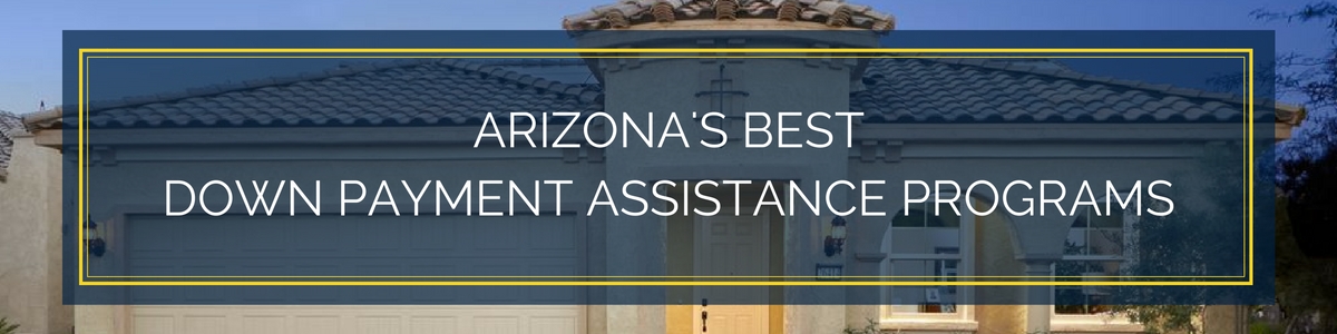 most popular Arizona down payment assistance programs